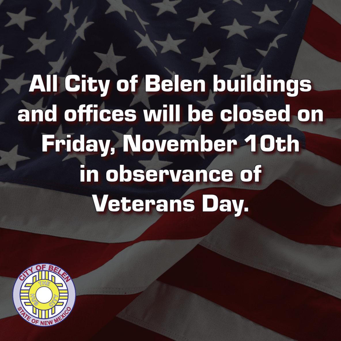 City Offices Closed Friday, Nov. 10th - City Of Belen